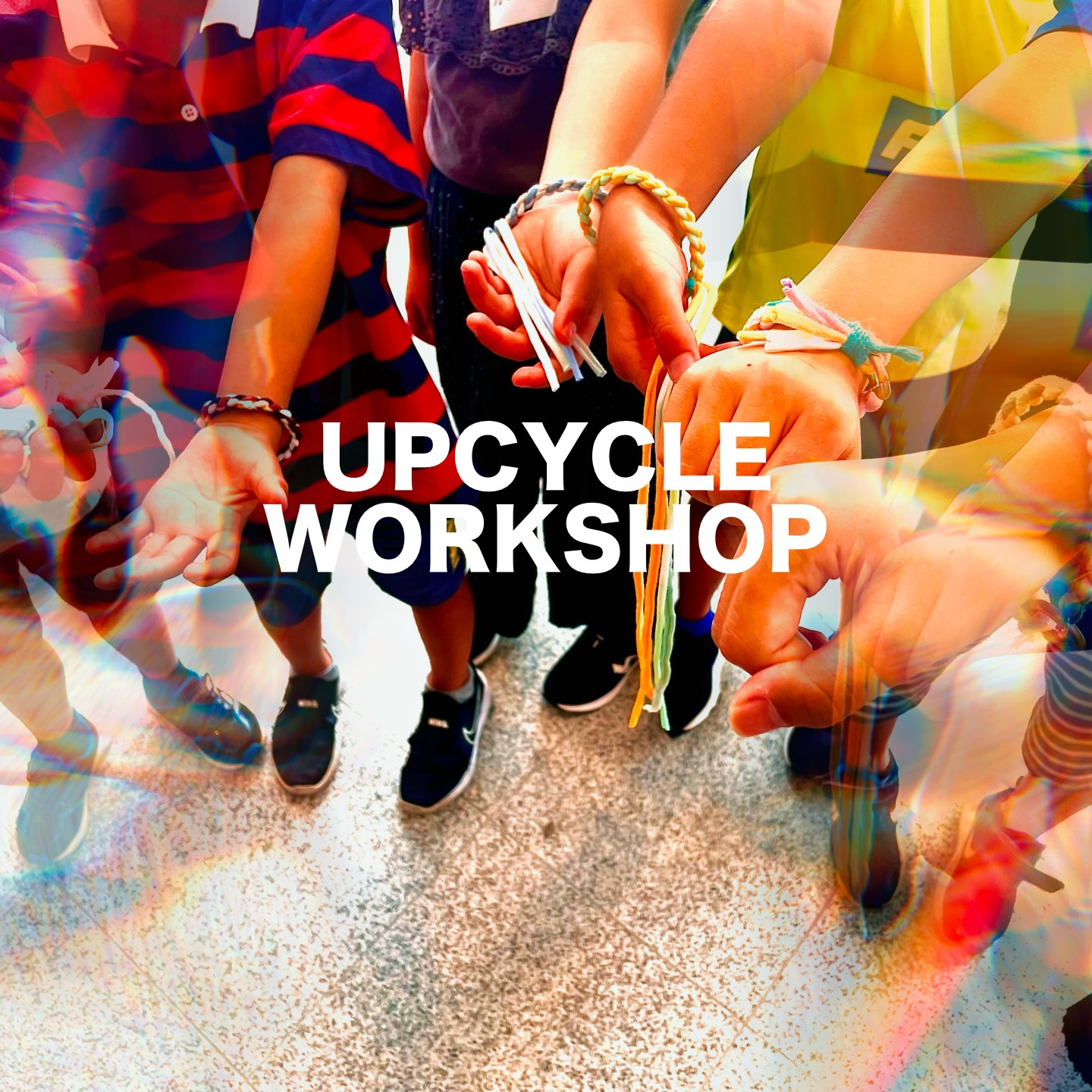 UPCYCLE WORKSHOP
