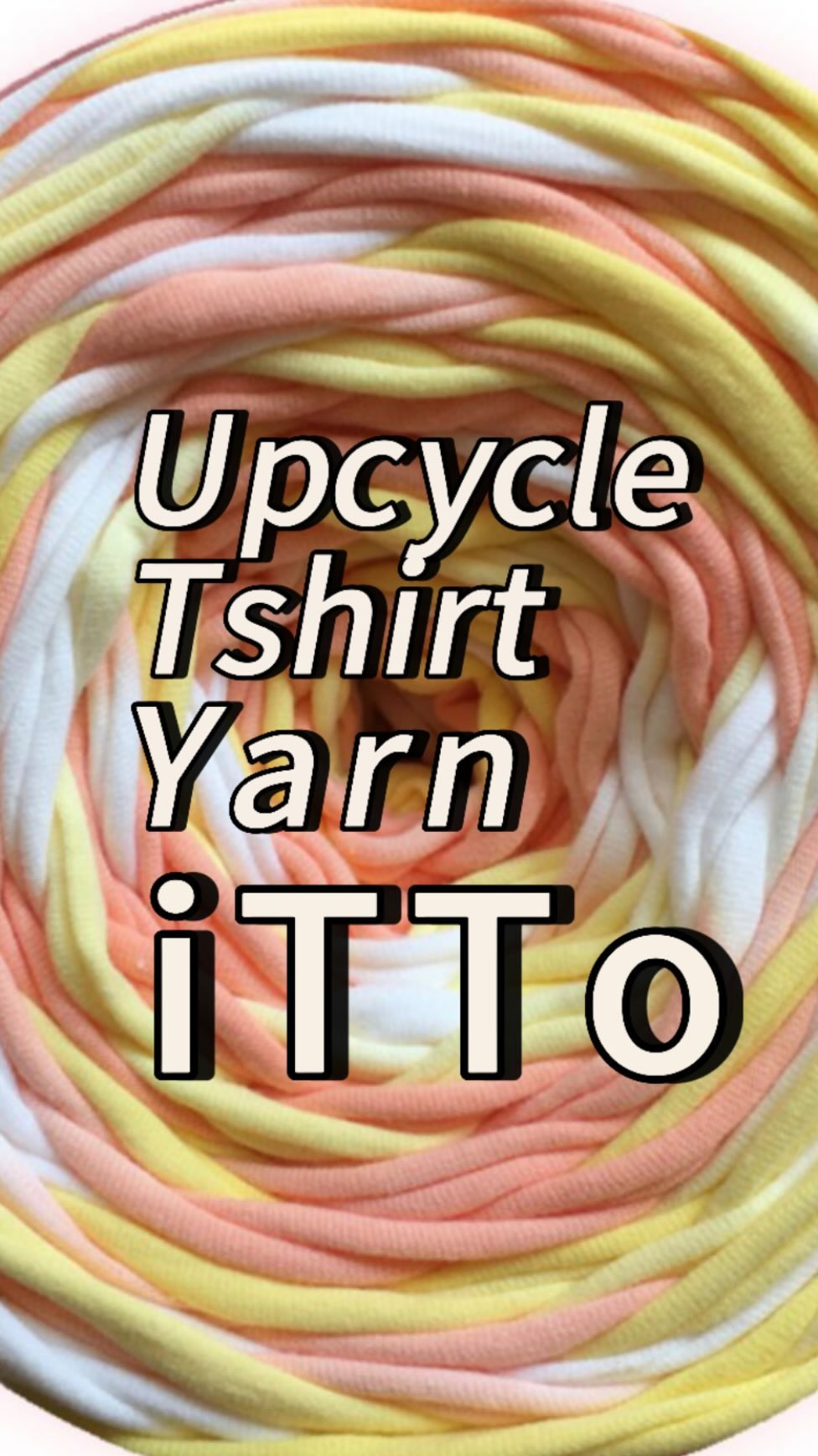 Upcycle Tshirt Yarn iTTo